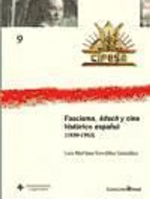 Fascismo, Kitsch y Cine Histórico español (1939-1953)