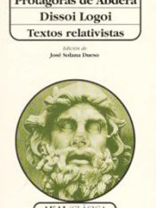 Dissoi logoi. Textos relativistas
