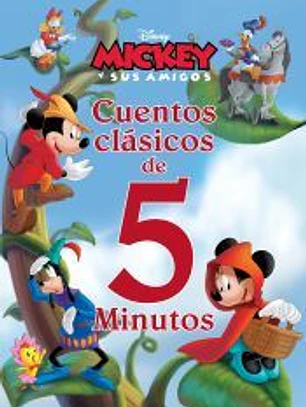 Mickey y sus amigos. Cuentos clásicos de 5 minutos