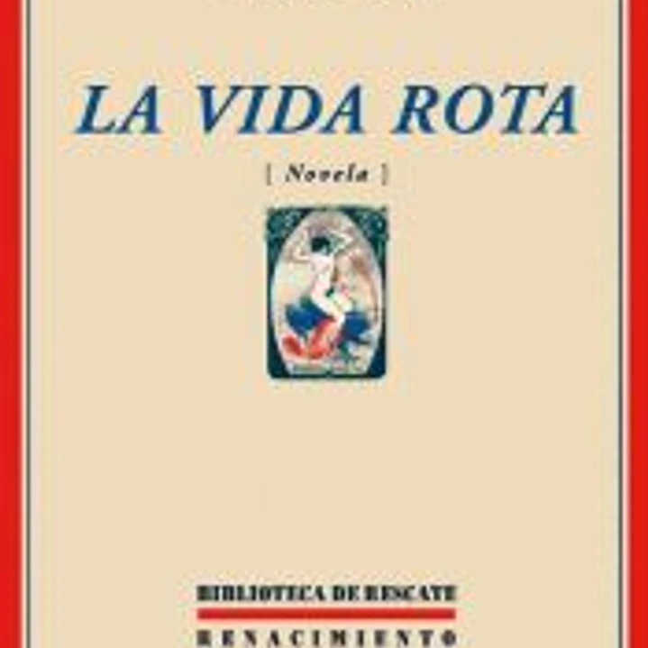 La vida rota (novela). Prólogo de Arturo Ramoneda 1