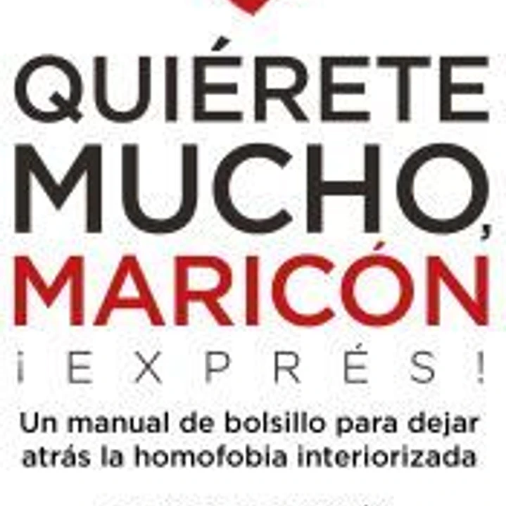 Quiérete mucho, maricón EXPRESS 1