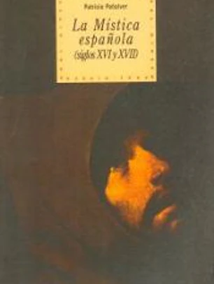 La mística española (siglos XVI-XVII)