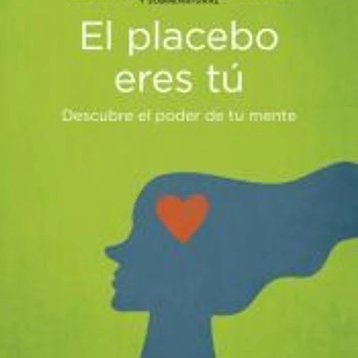 El placebo eres tú 1