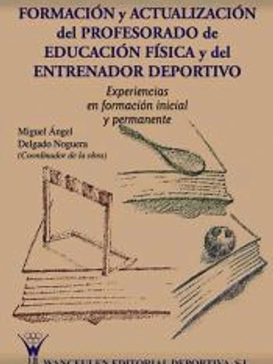 Formación y actualización del profesorado de Educación Física y del entrenador deportivo