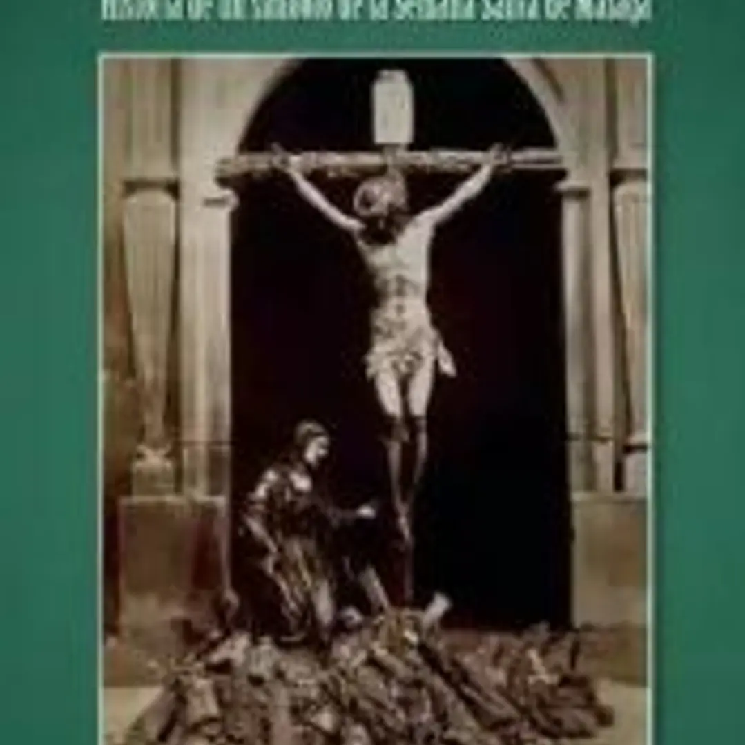 EL CRISTO DE MENA: HISTORIA DE UN SÍMBOLO DE LA SEMANA SANTA DE MÁLAGA 1