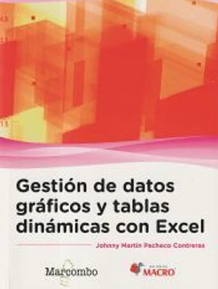 Gestión de datos gráficos y tablas dinámicas con Excel