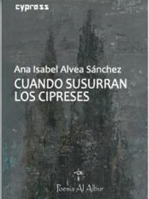 Cuando susurran los cipreses
