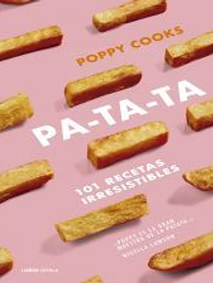Patata: 101 recetas irresistibles