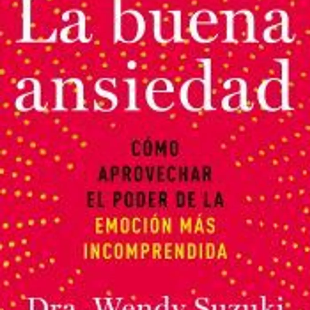 La buena ansiedad 1
