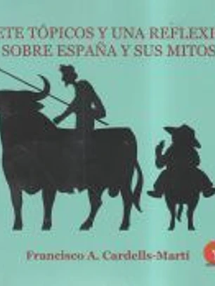 Siete tópicos y una reflexión sobre España y sus mitos