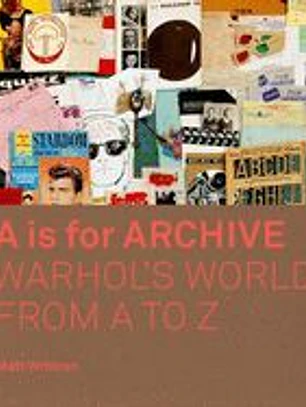 A is for Archive: Warhol's World from A to Z