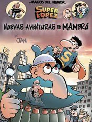 MH SUPERLOPEZ.NUEVAS AVENTURAS DE MAMBRU