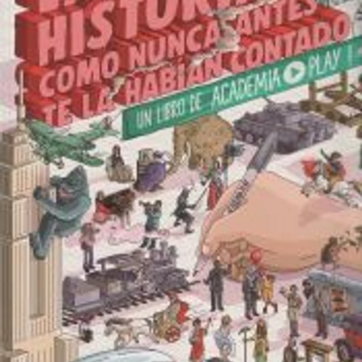La historia como nunca antes te la habían contado 1