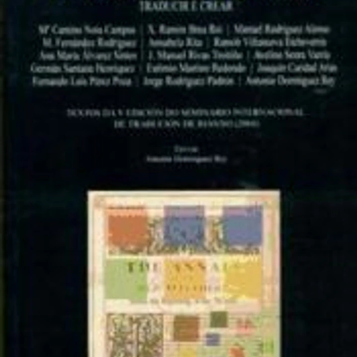 Palabra, fogo, alma : (traducir é crear) : textos de la V edición do Seminario Internacional de Tradución de Rianxo, 2004 1