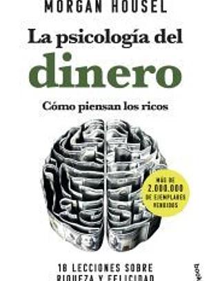 La psicología del dinero. Cómo piensan los ricos