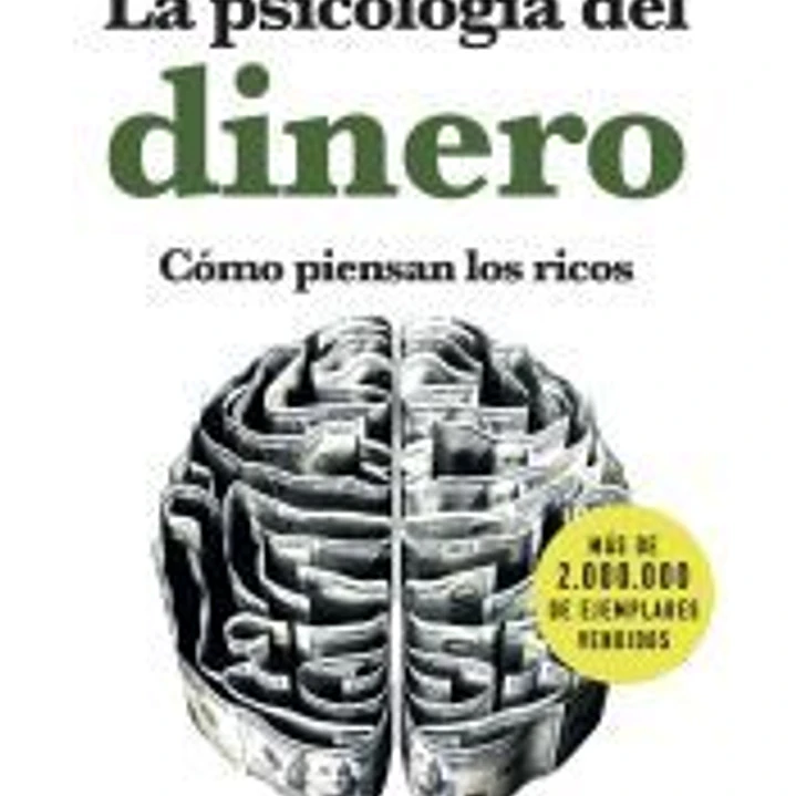 La psicología del dinero. Cómo piensan los ricos 1
