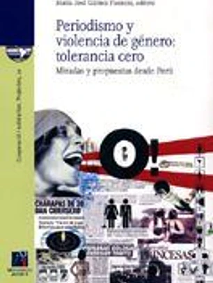 PERIODISMO Y VIOLENCIA DE GENERO: TOLERANCIA CERO.