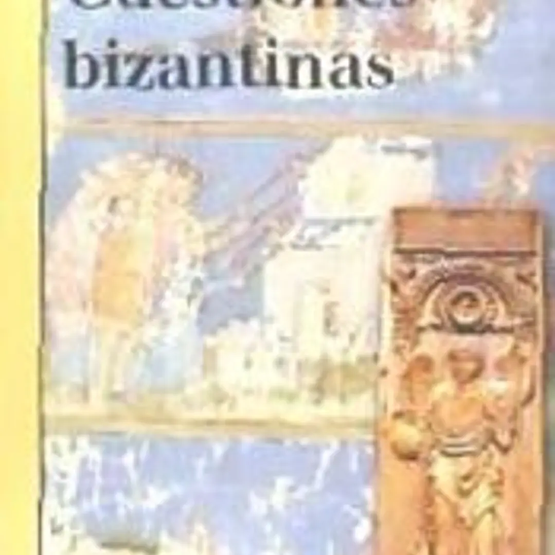 Cuestiones bizantinas 1