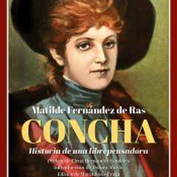 Concha. Historia de una librepensadora 1