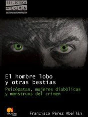 El hombre lobo y otras bestias. Psicópatas