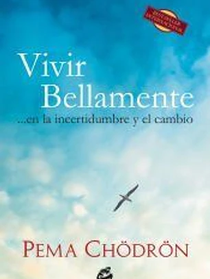 Vivir bellamente: En la incertidumbre y el cambio