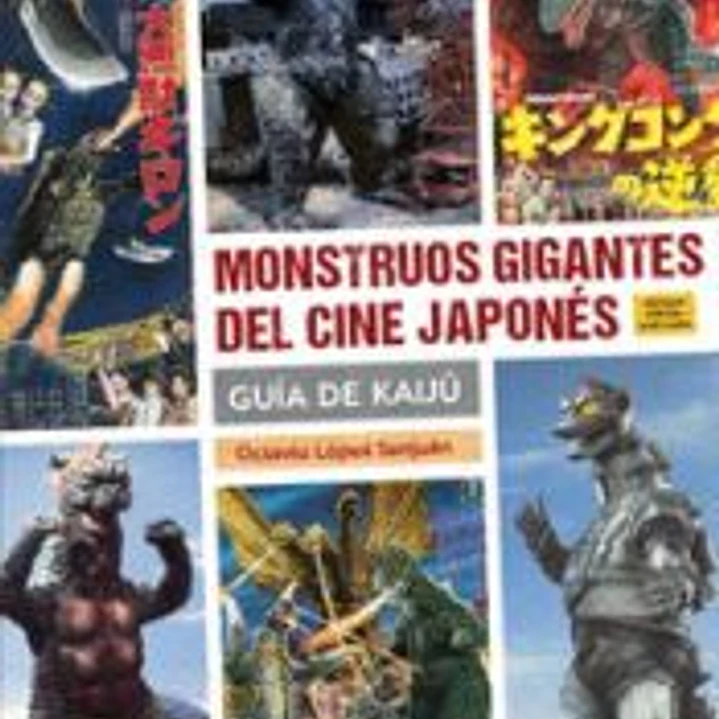 MONSTRUOS GIGANTES DEL CINE JAPONES GUIA DE KAIJU 2¦ ED 1