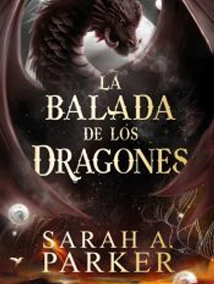 La balada de los dragones (La Caída Lunar 2)