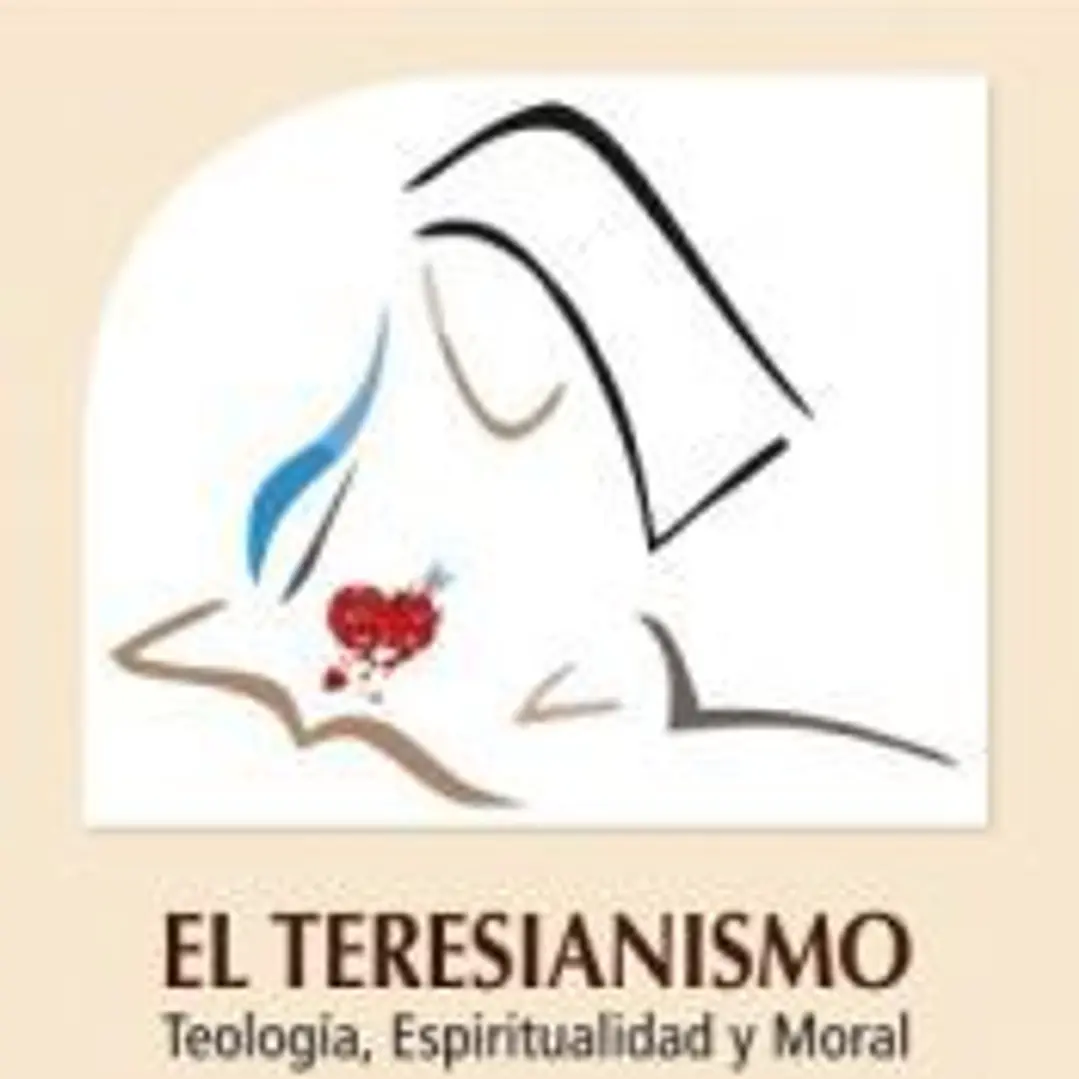 Teresianismo. Teología, espiritualidad y moral 1