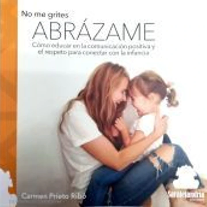 NO ME GRITES, ABRÁZAME 1