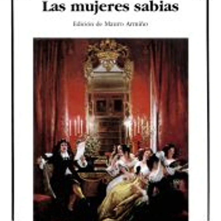 Las preciosas ridículas; Las mujeres sabias 1