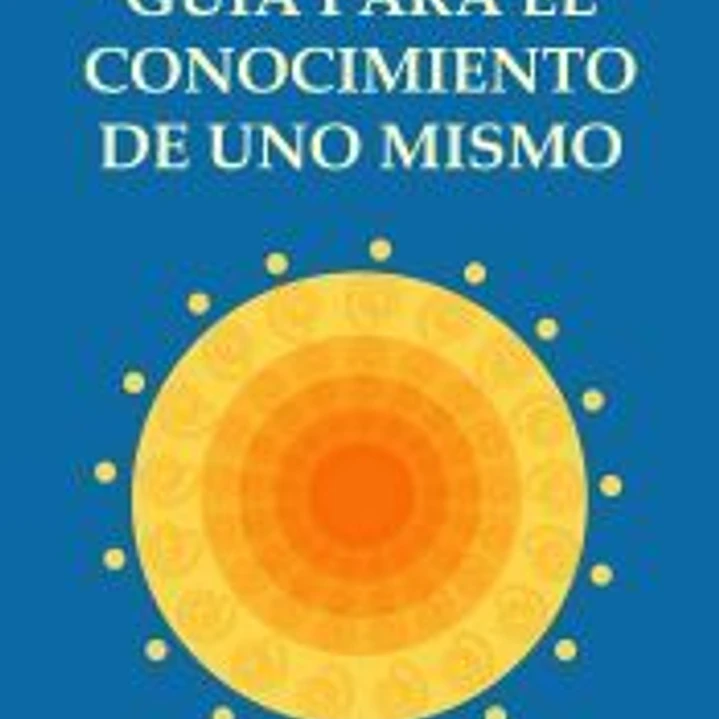 Guía para el conocimiento de uno mismo 1