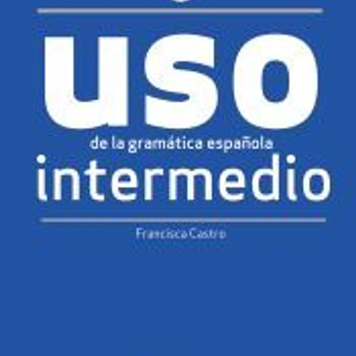 USO de la gramática intermedio. Libro 1