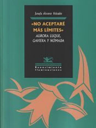 ôNo aceptaré más límitesö. Aurora Luque, gaviera y nómada
