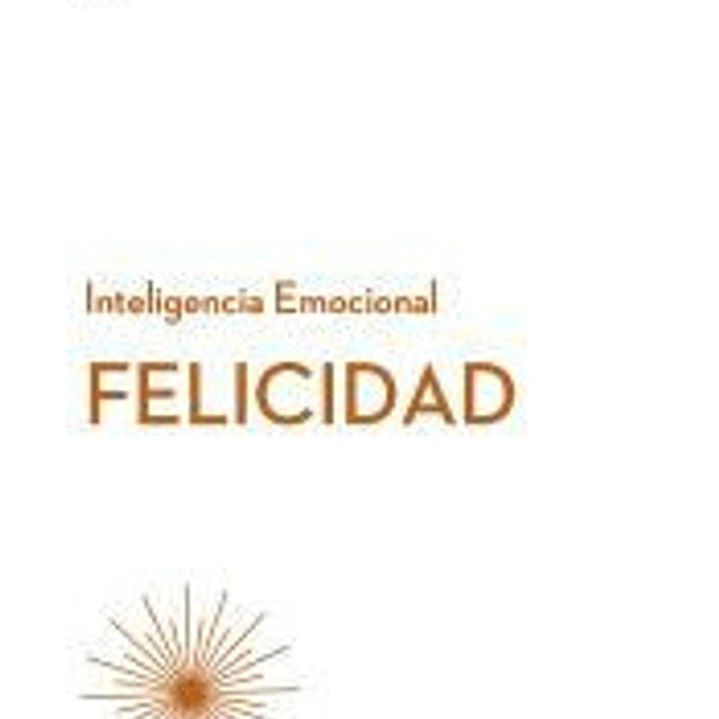 FELICIDAD. Serie Inteligencia Emocional HBR 1
