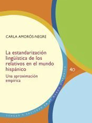 La estandarización lingüística de los relativos en el mundo hispánico: una aproximación empírica