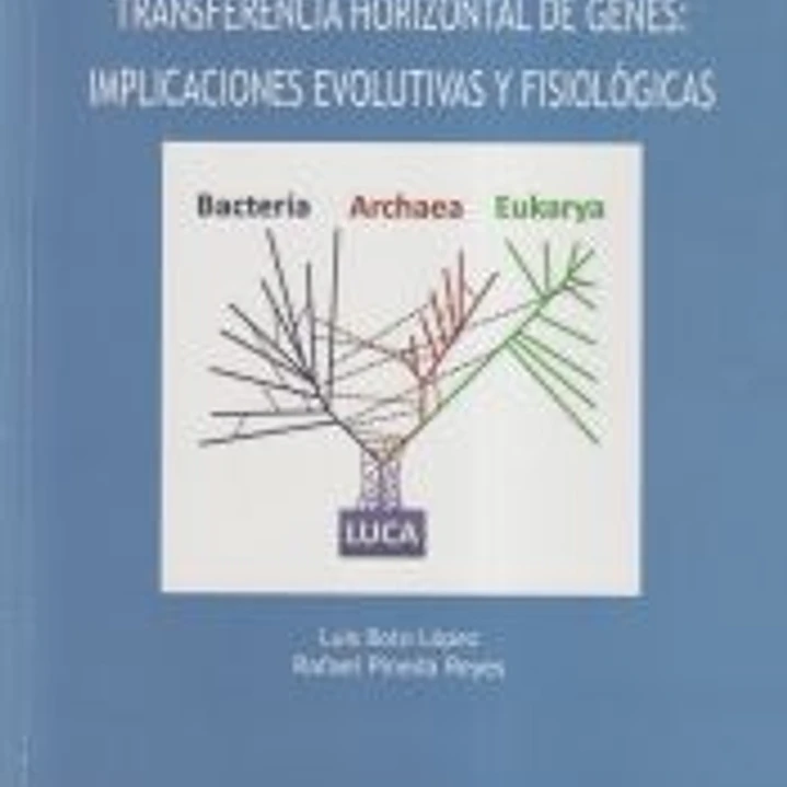 Transferencia horizontal de genes. Implicaciones evolutivas y fisiológicas 1