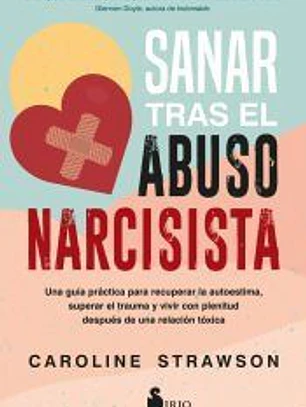 Sanar tras el abuso narcisista