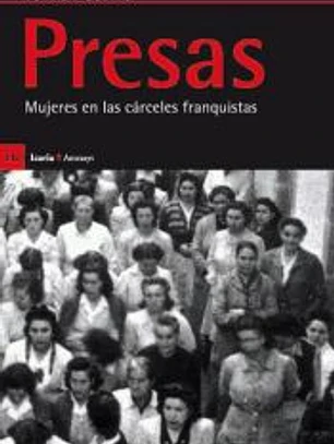 Presas : mujeres en las cárceles franquistas
