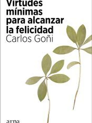 Virtudes mínimas para alcanzar la felicidad
