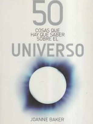 50 cosas que hay que saber sobre el universo