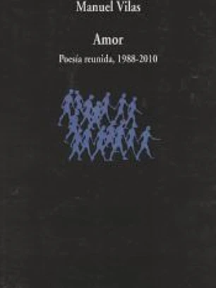 Amor: Poesía reunida 1988 - 2010
