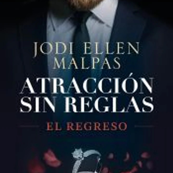 El regreso (Atracción sin reglas, 3) 1