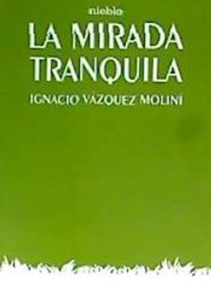 LA MIRADA TRANQUILA