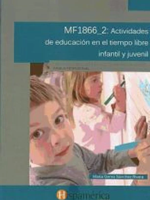 Actividades de educación en el tiempo libre. Certificados de profesionalidad. Dinamización de actividades de tiempo libre educativo infantil y juvenil