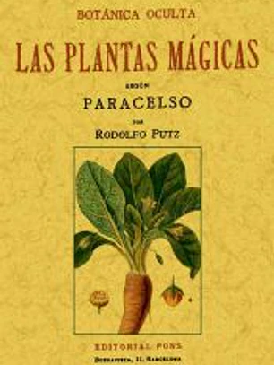 Botánica oculta : las plantas mágicas según Paracelso
