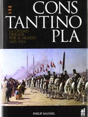 Constantinopla : la ciudad deseada por el mundo, 1543-1924