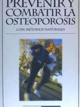 Prevenir y combatir la osteoporósis