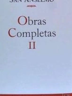 Obras completas de San Anselmo. II
