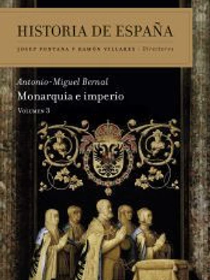 Monarquía e imperio: Historia de España 3