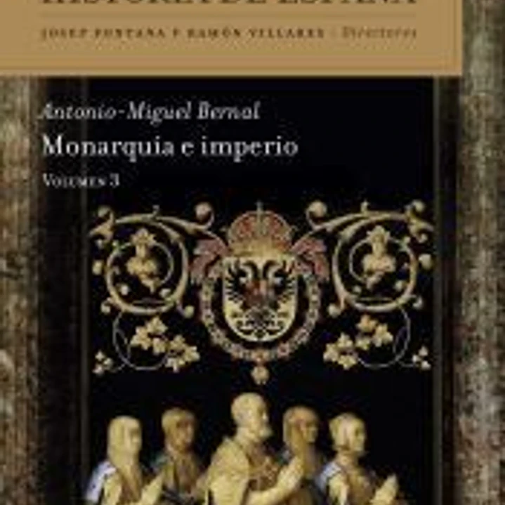 Monarquía e imperio: Historia de España 3 1